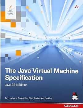 The Java仮想マシン仕様 (The Java Series) リンドホルム，ティム、 イェリン，フランク、 Lindholm，Tim、 Yellin，Frank; 裕子，野崎 The Java Virtual Machine Specification: Lindholm, Tim
